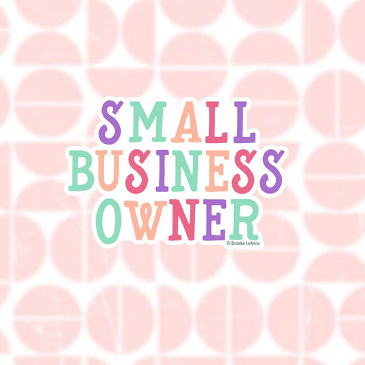 Small Business Owner Vinyl Sticker